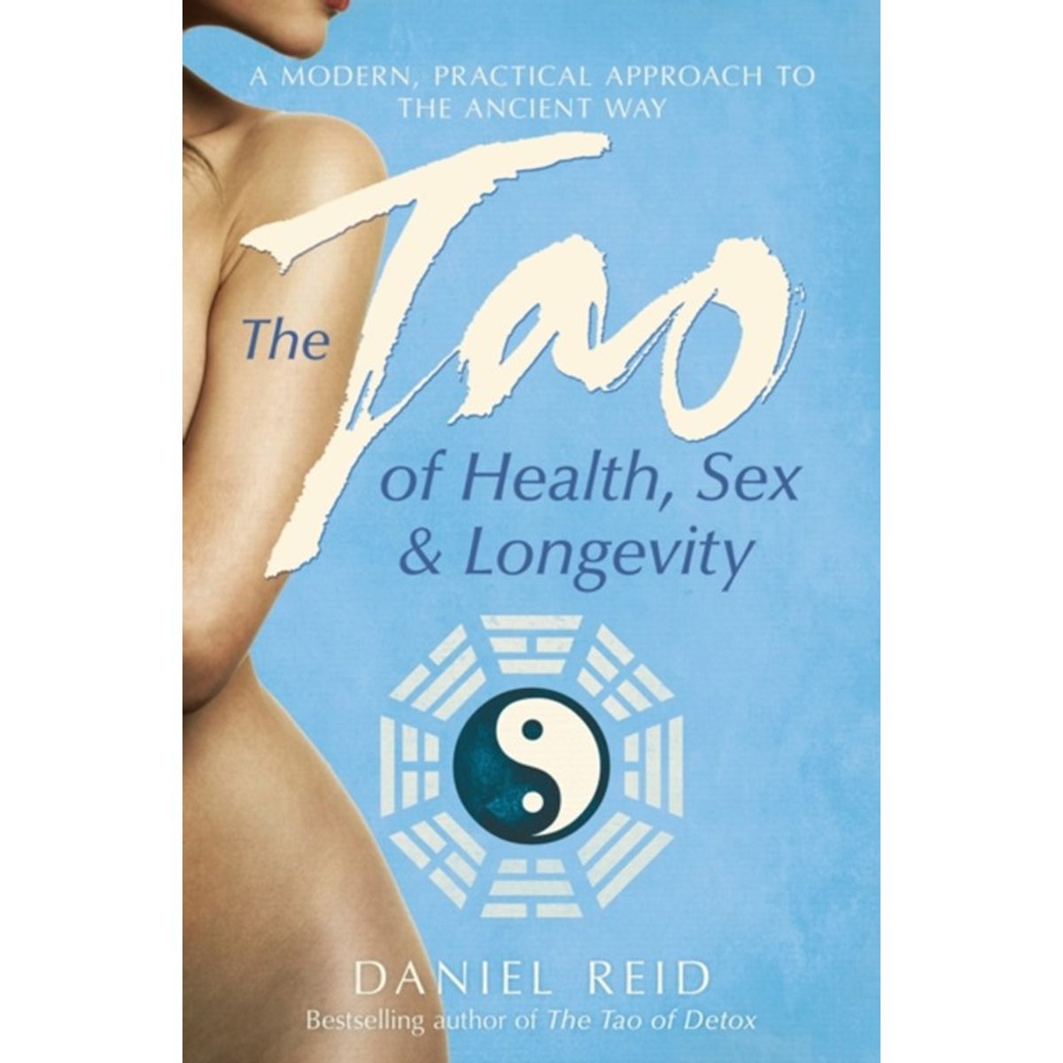 The Tao Of Health, Sex And Longevity