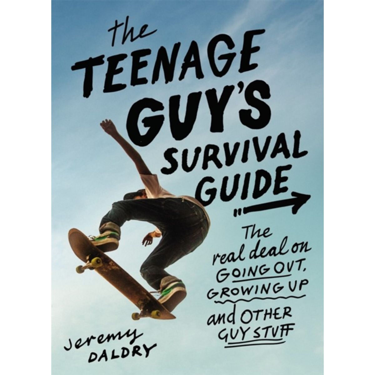 The Teenage Guy's Survival Guide (Revised)