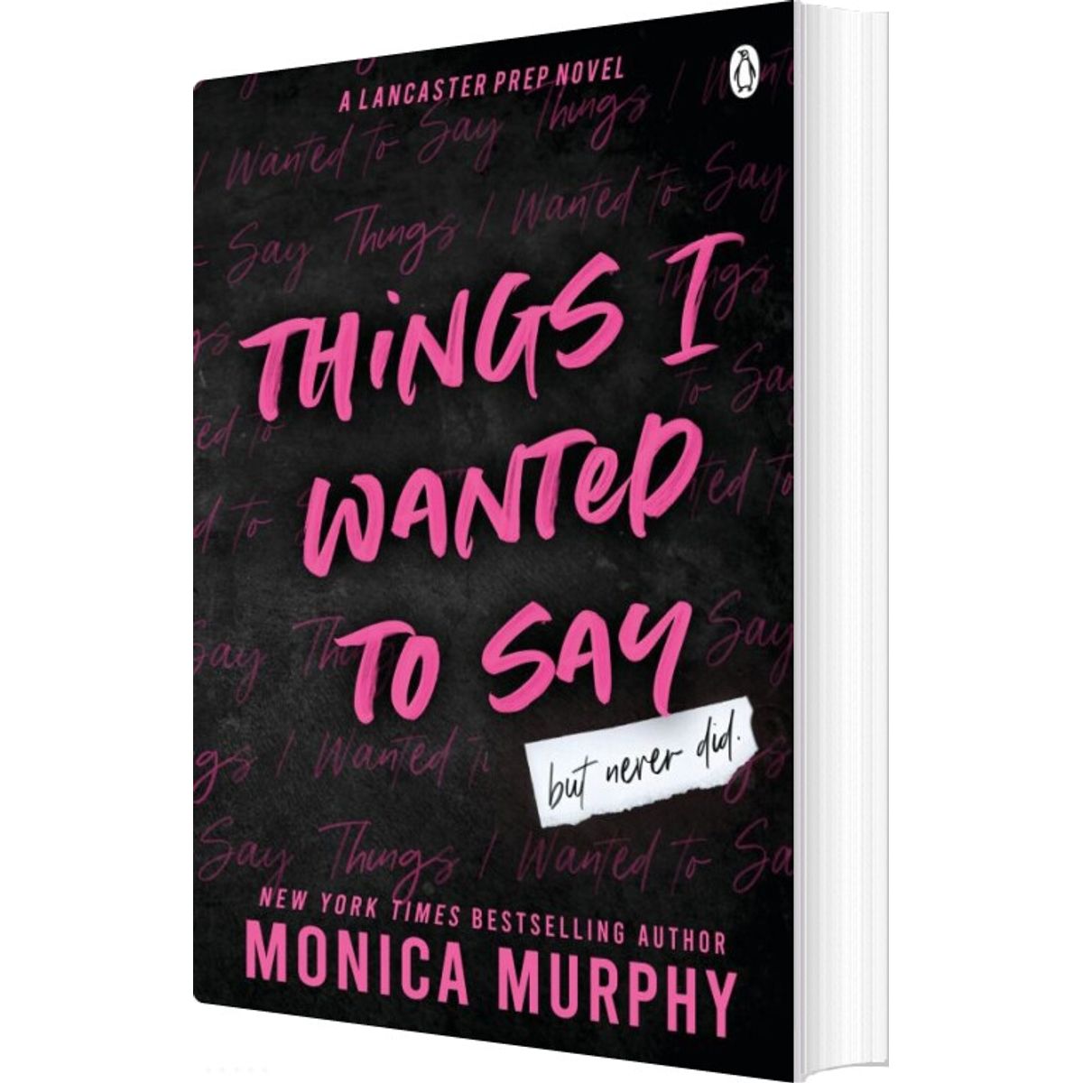 Things I Wanted To Say - But Never Did - Monica Murphy - English Book