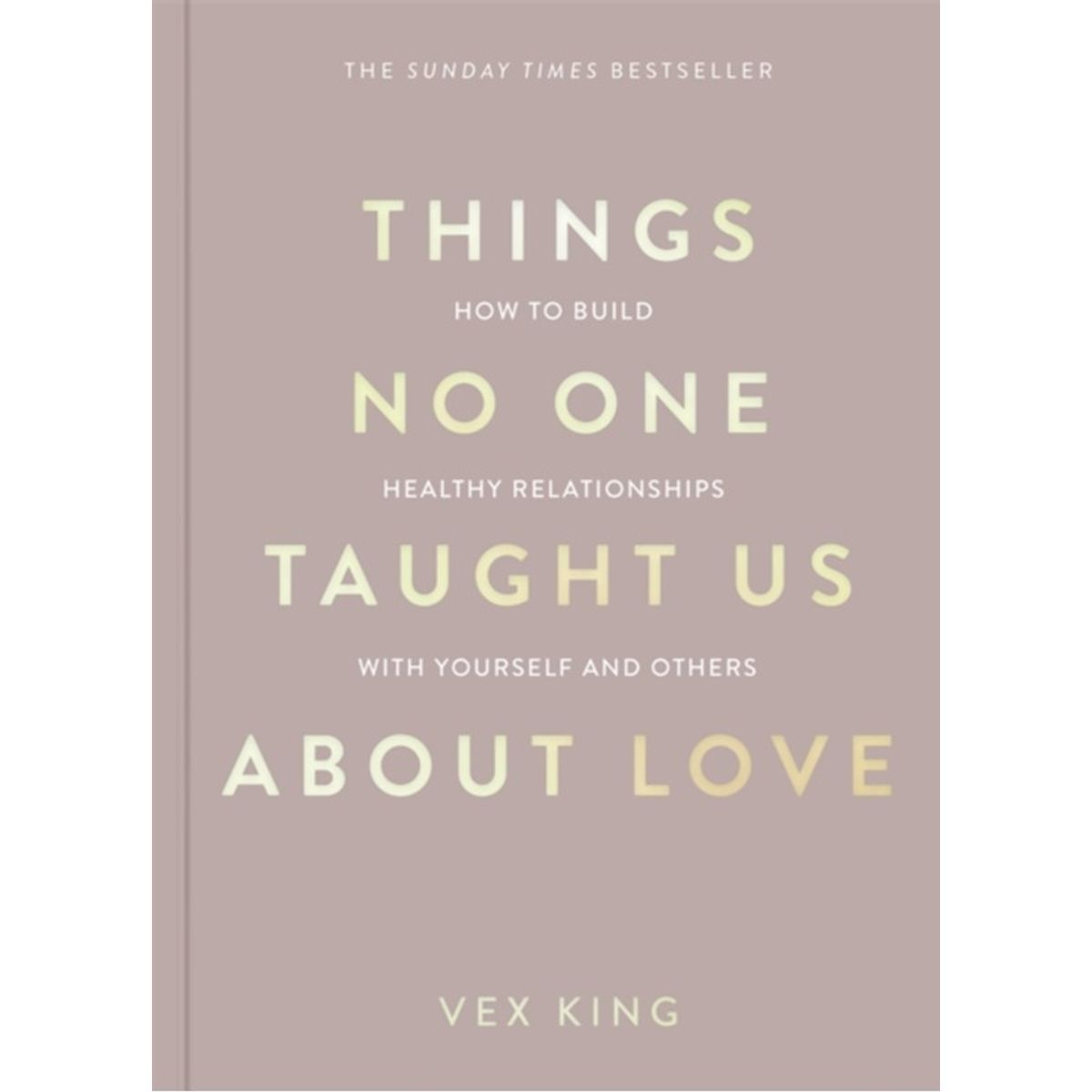 Things No One Taught Us About Love