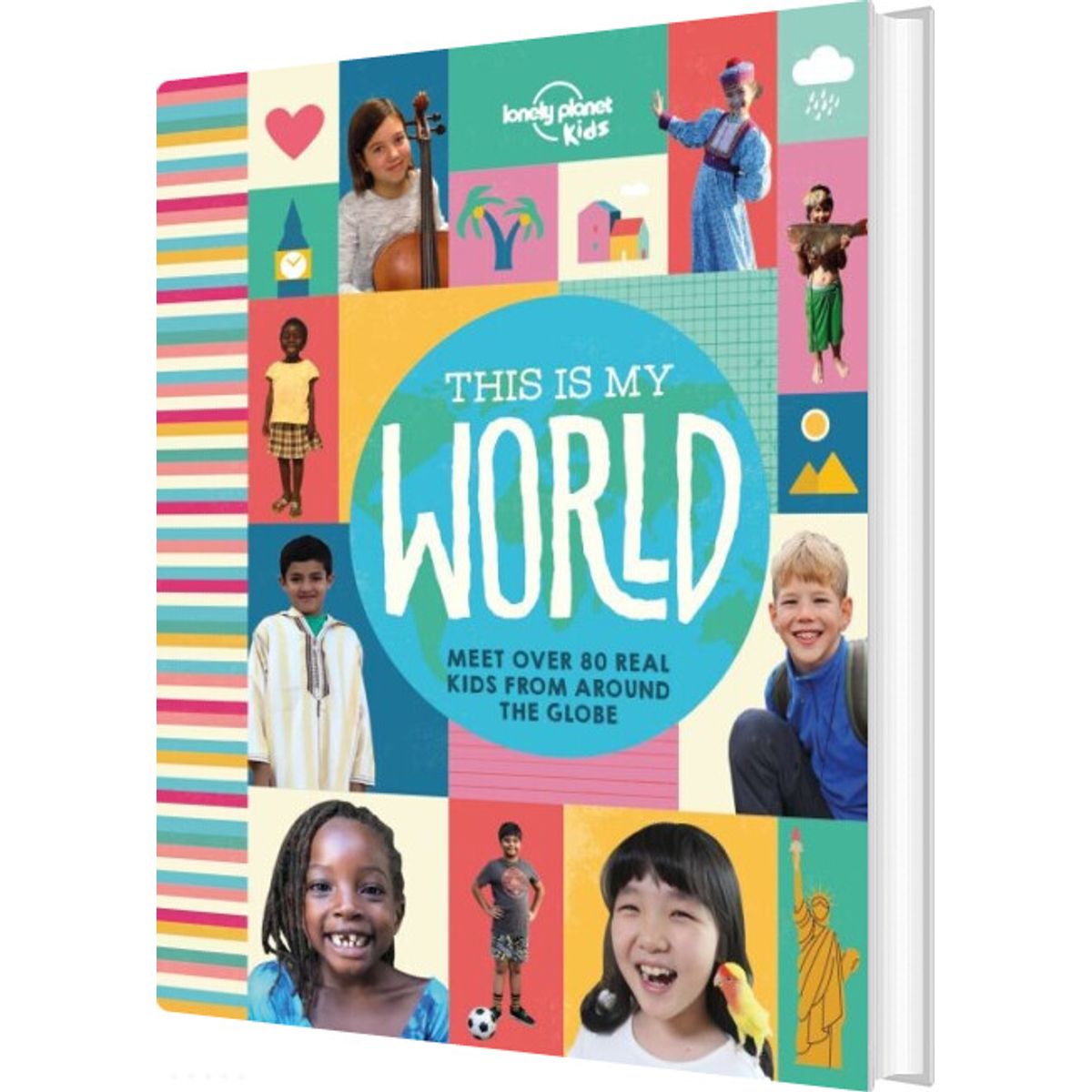 This Is My World: Meet Over 80 Real Kids From Around The Globe - Lonely Planet - English Book