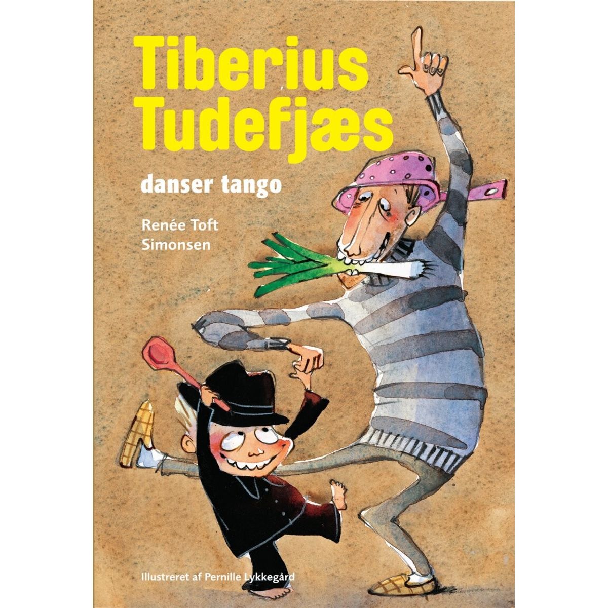 Tiberius Tudefjæs Danser Tango - Renée Toft Simonsen - Bog