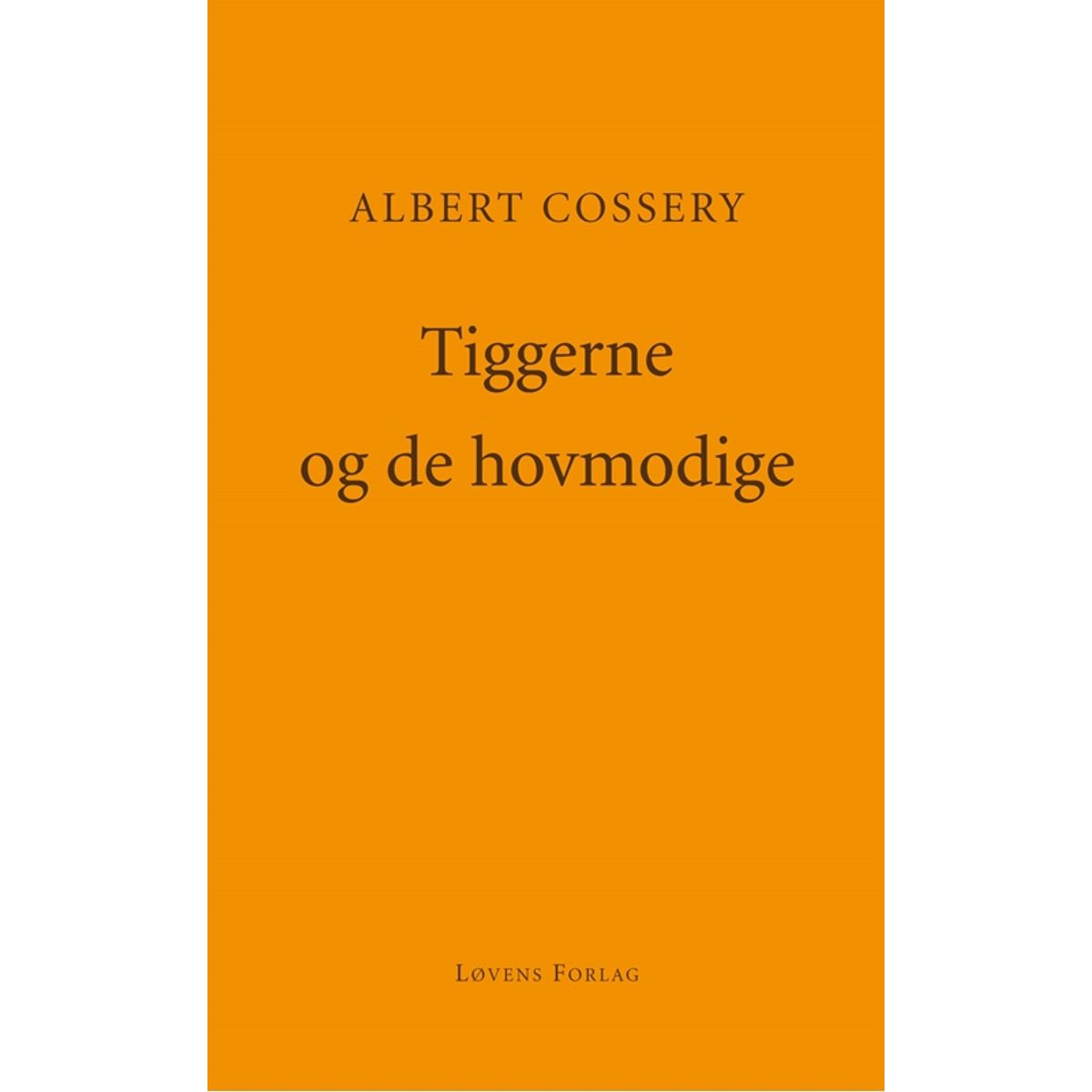 Tiggerne og de hovmodige