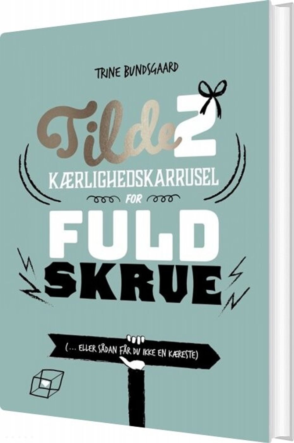 Tilde 2 - Kærlighedskarrusel For Fuld Skrue - Trine Bundsgaard - Bog