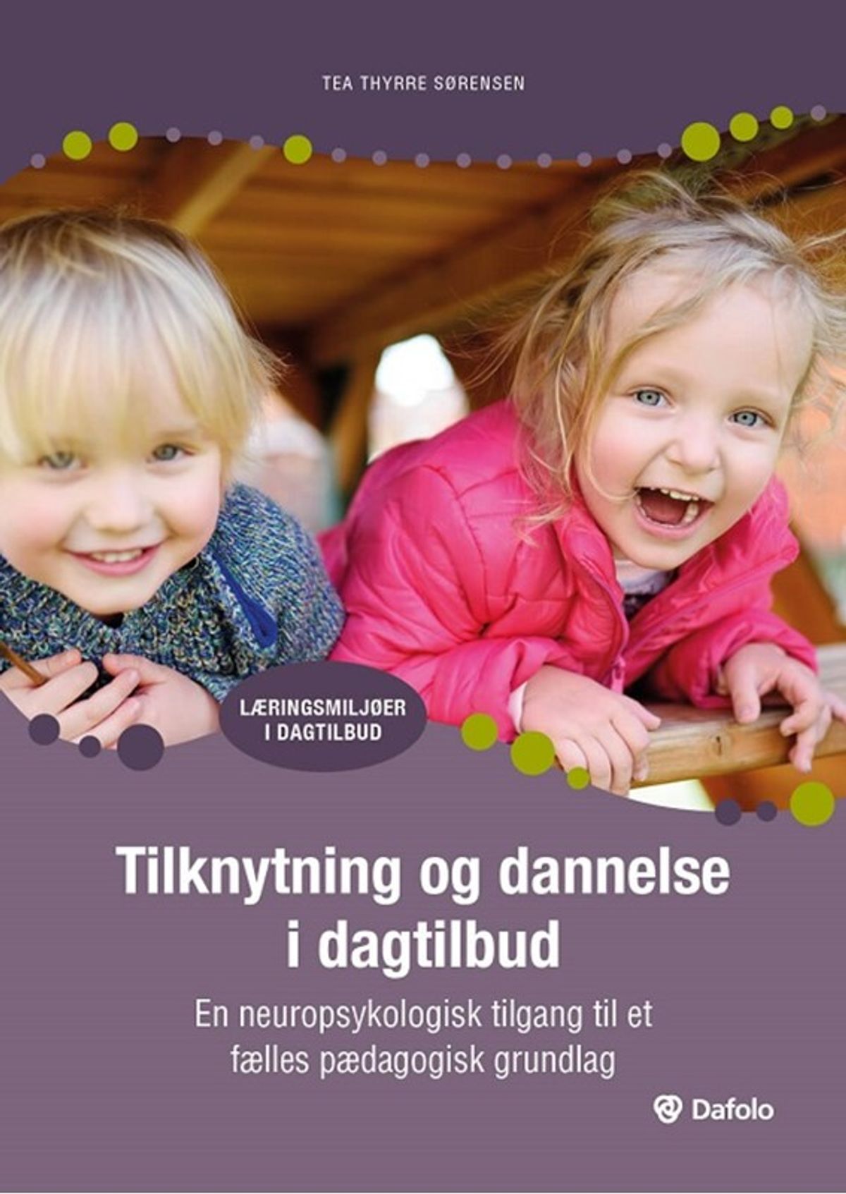 Tilknytning og dannelse i dagtilbud