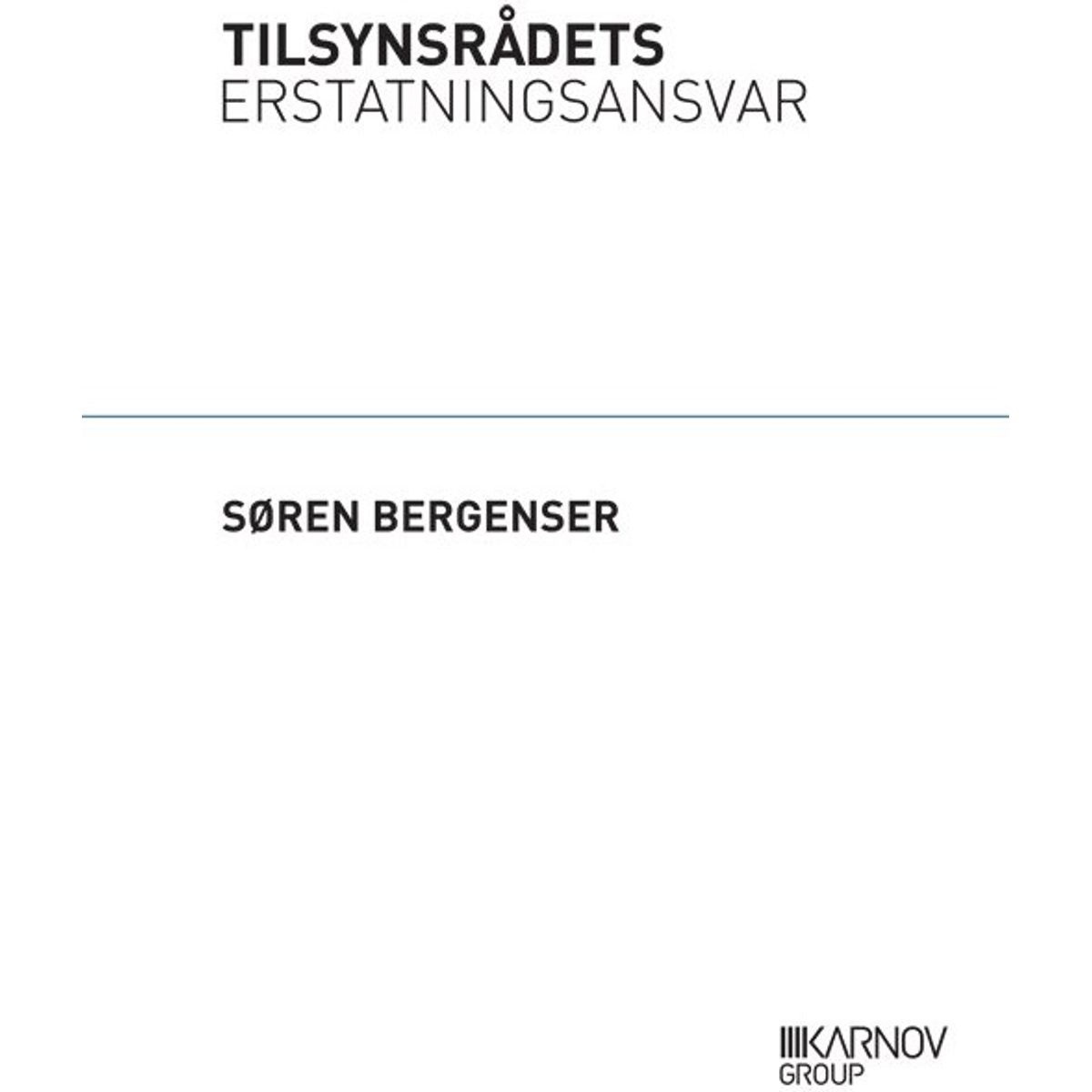 Tilsynsrådets Erstatningsansvar - Søren Bergenser - Bog