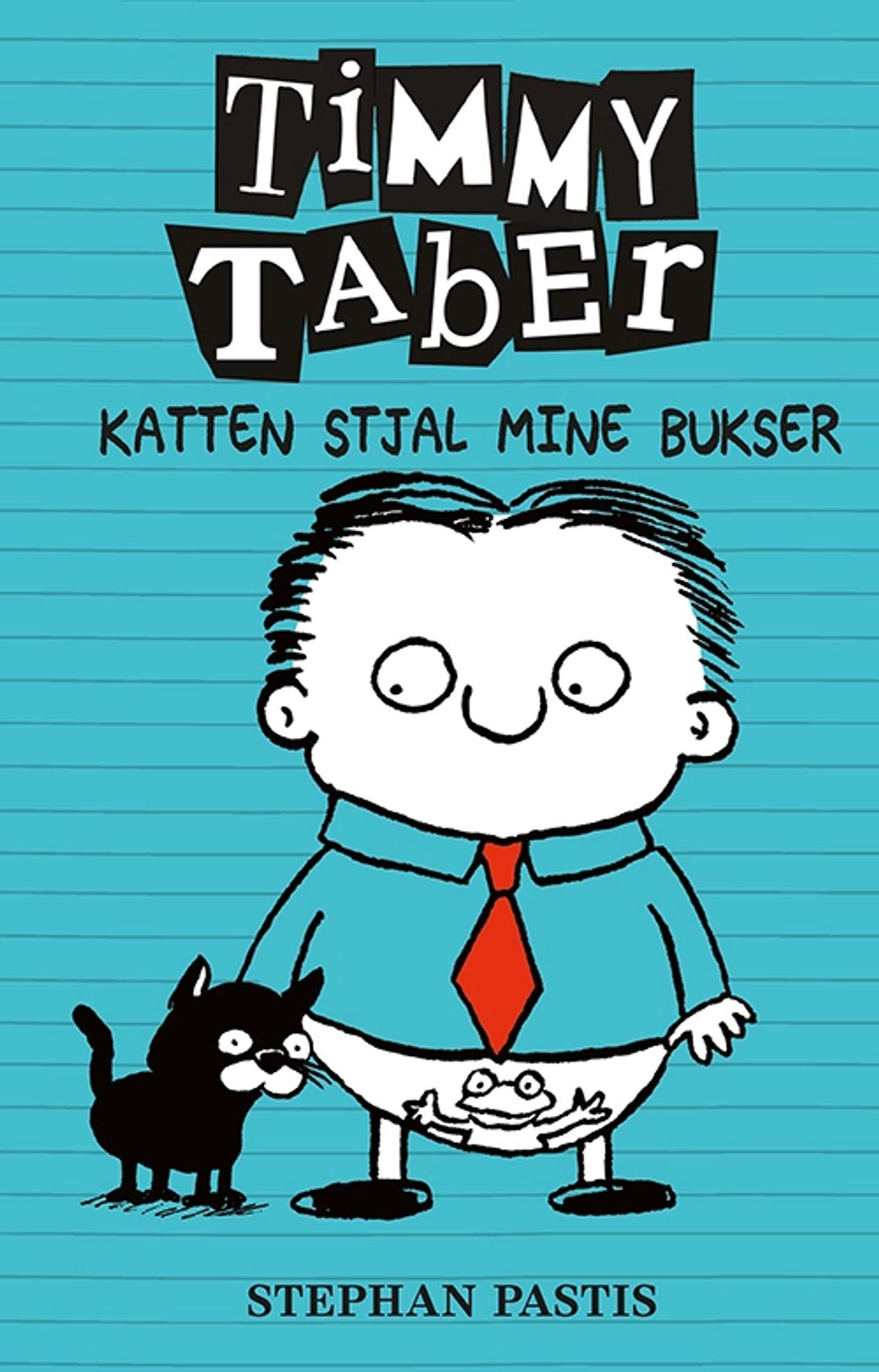 Timmy Taber 6: Katten stjal mine bukser