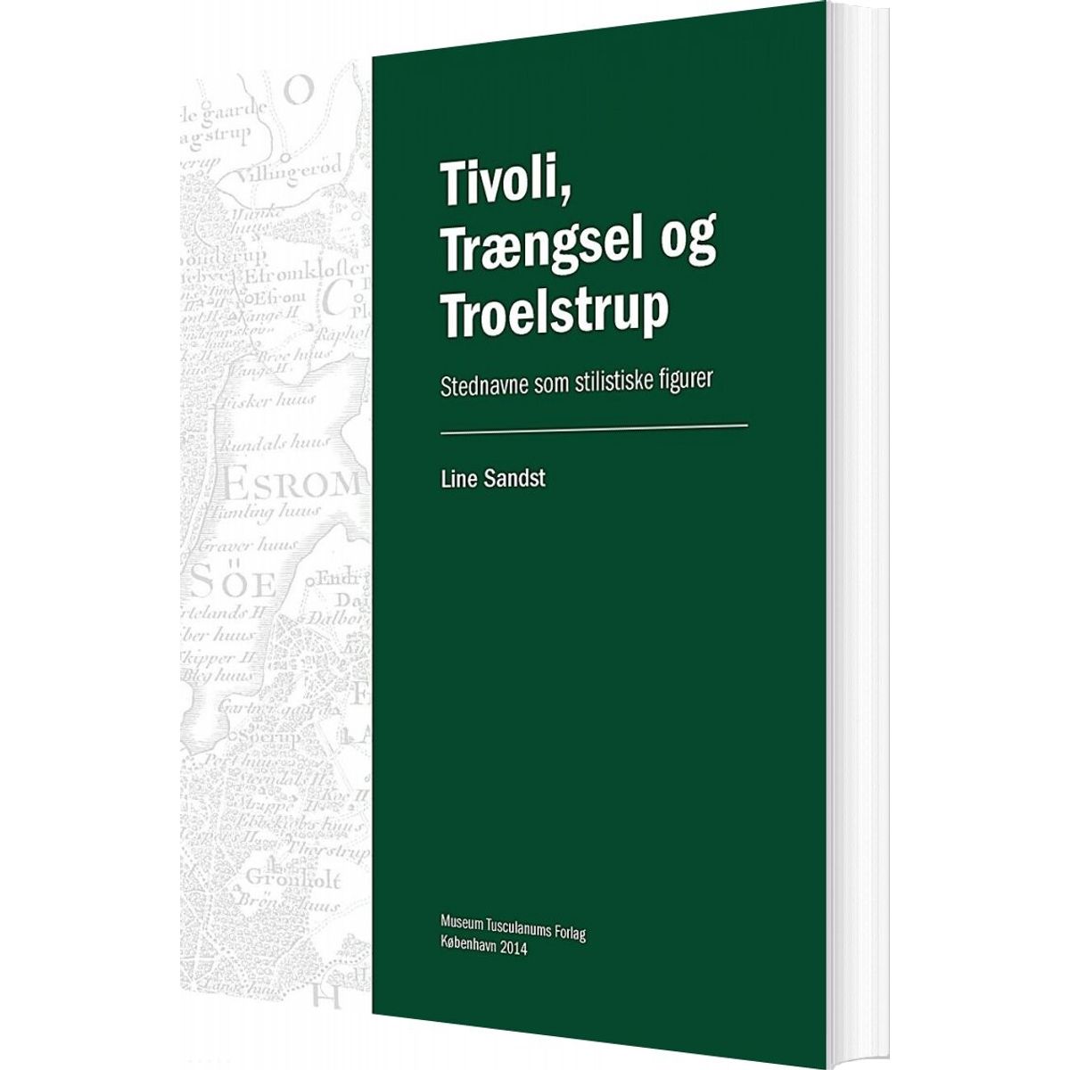 Tivoli, Trængsel Og Troelstrup - Line Sandst - Bog