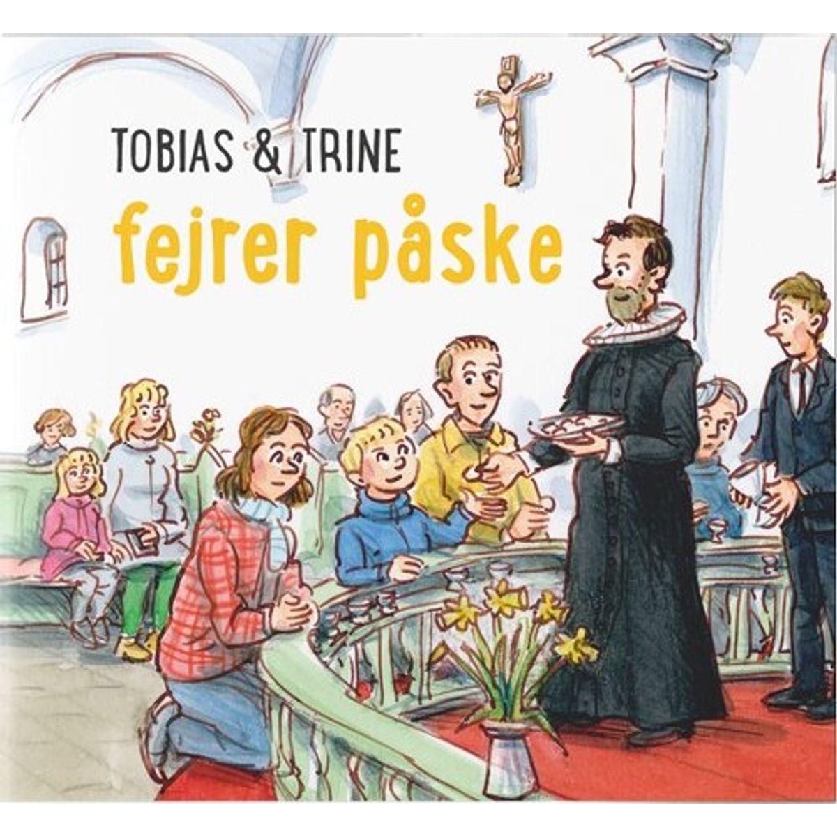 Tobias & Trine Fejrer Påske - Malene Fenger-grøndahl - Bog