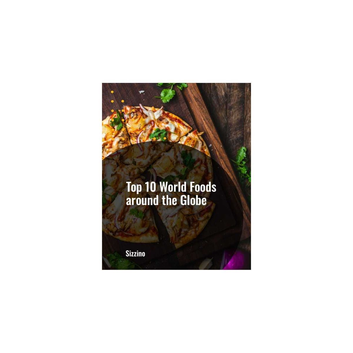 Top 10 World Foods around the Globe