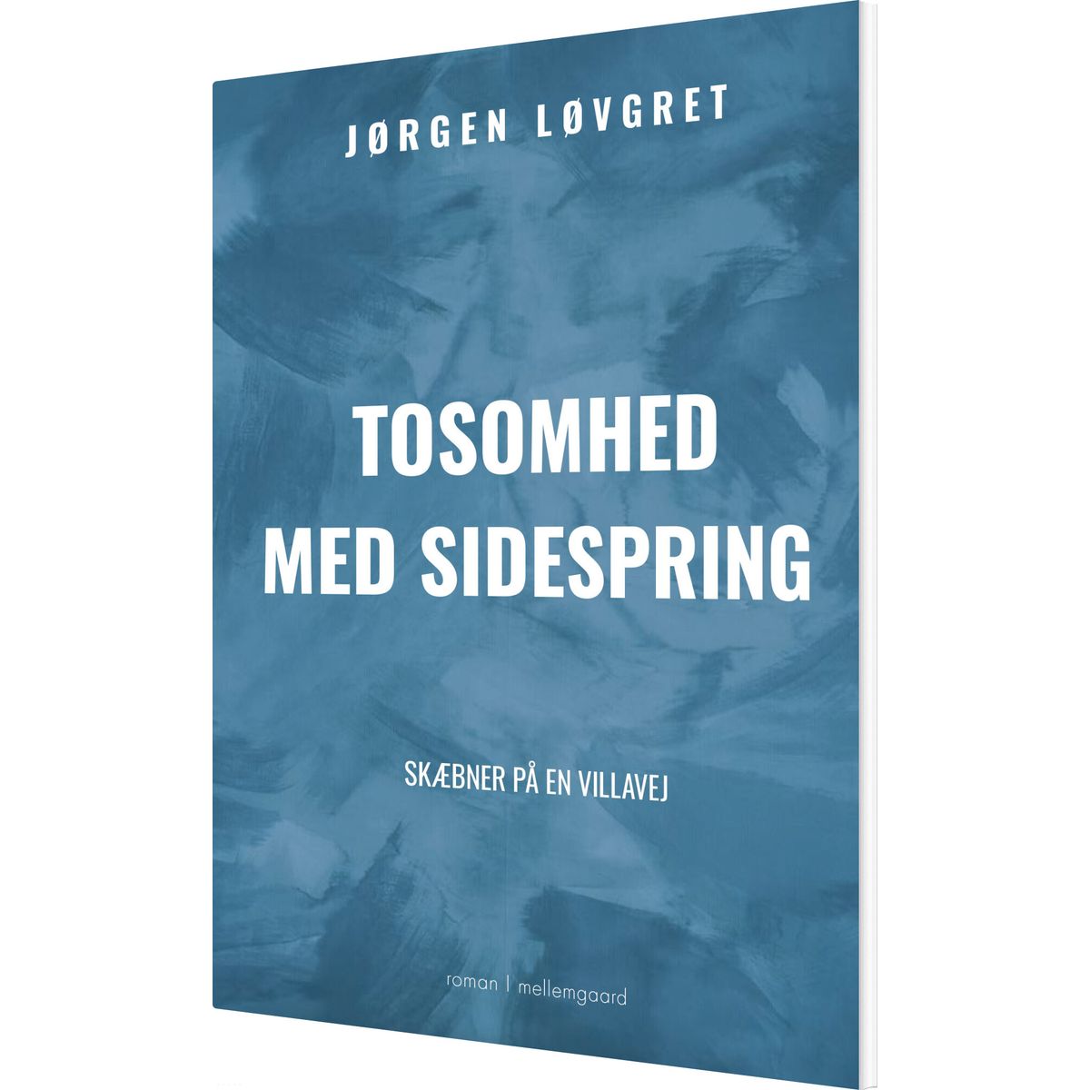 Tosomhed Med Sidespring - Jørgen Løvgret - Bog