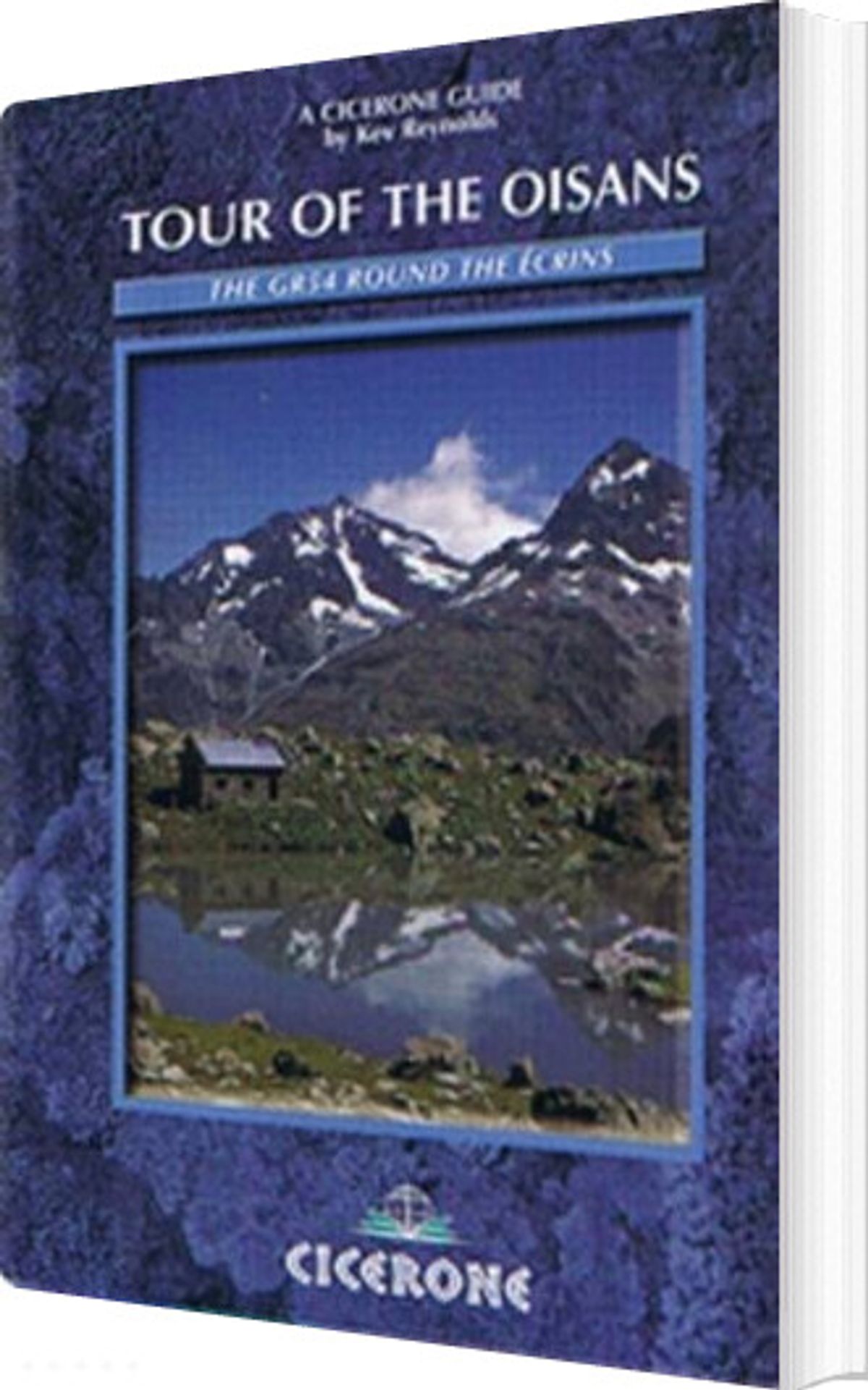 Tour Of The Oisans: The Gr54 Round The Ecrins - Kev Reynolds - English Book