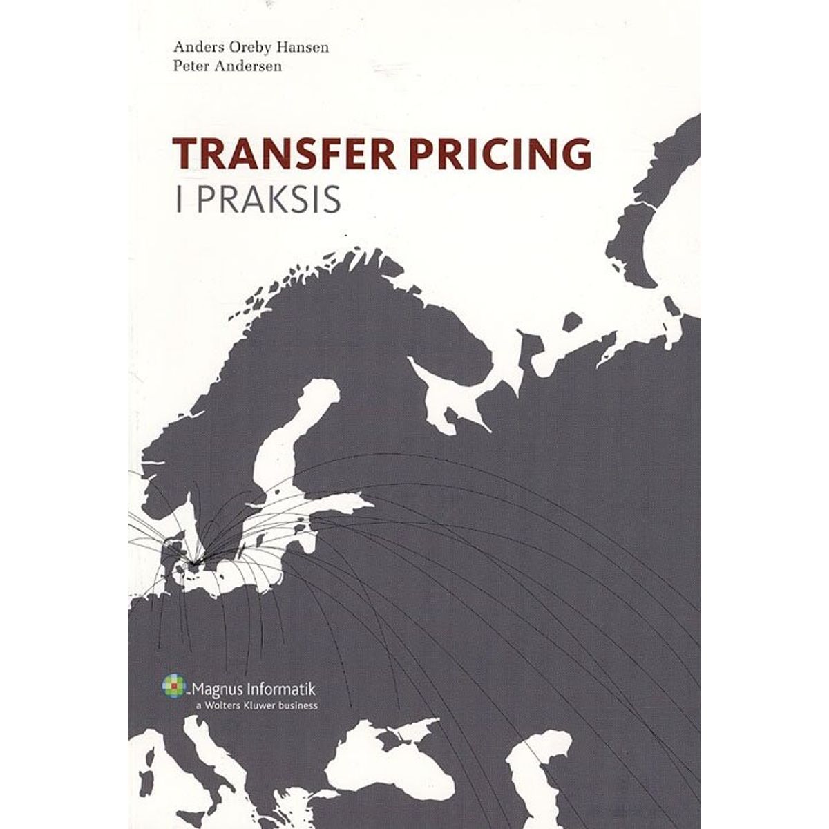 Transfer Pricing I Praksis 2008 - Peter Andersen - Bog