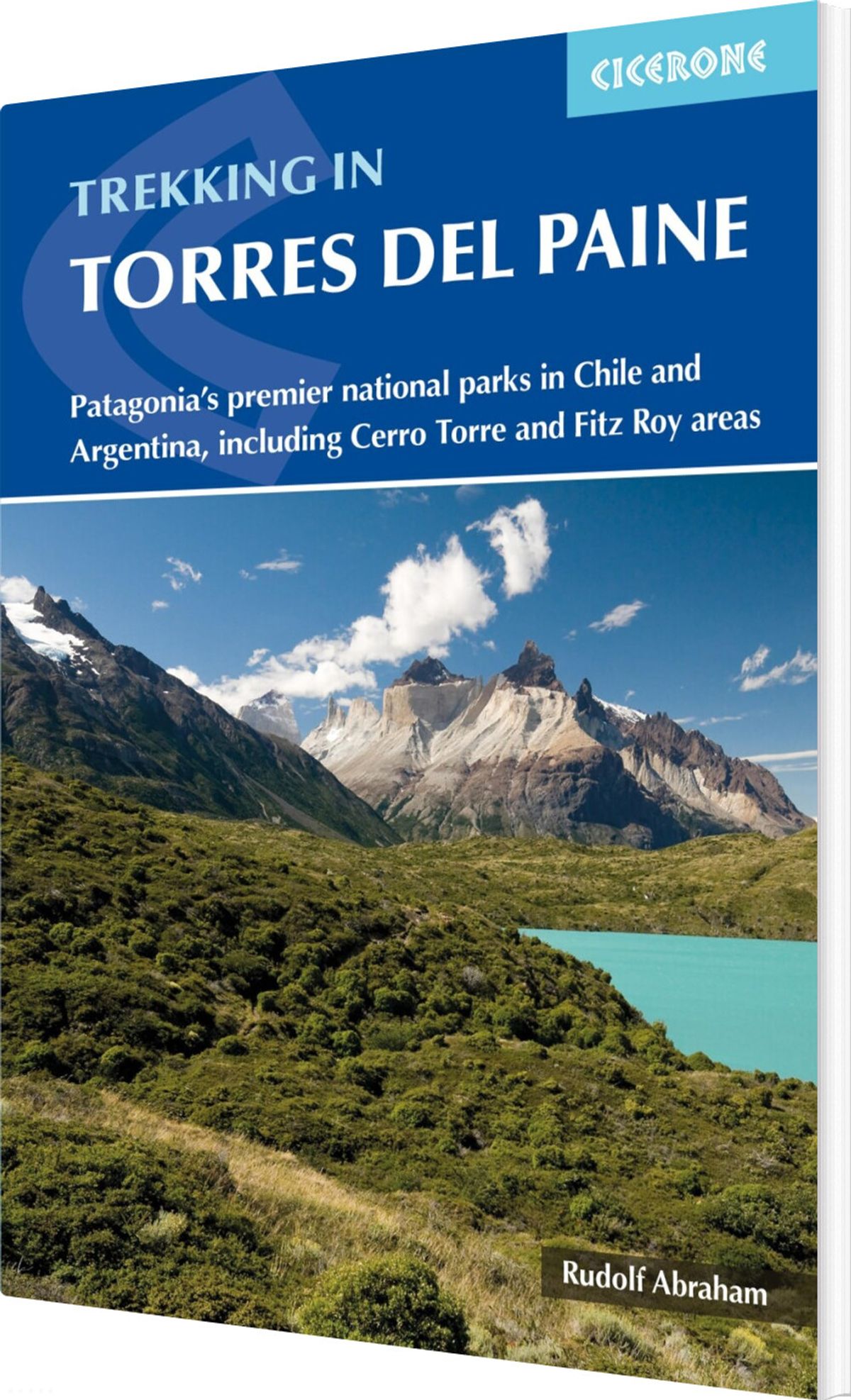 Trekking In Torres Del Paine: Patagonia's Premier National Parks In Chile And Argentina, Including Cerro Torre - Abraham Rudolf - English Book