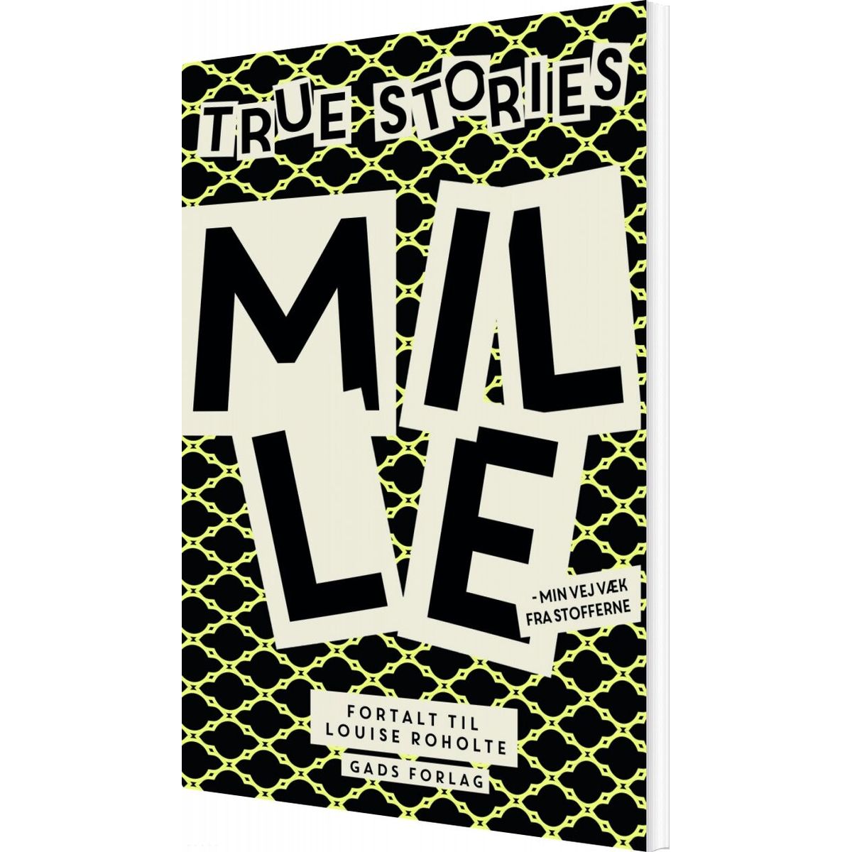 True Stories: Mille - Louise Roholte - Bog