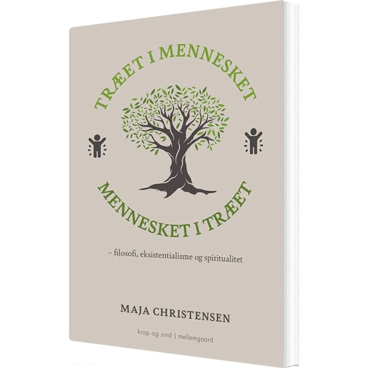 Træet I Mennesket Mennesket I Træet - Maja Christensen - Bog