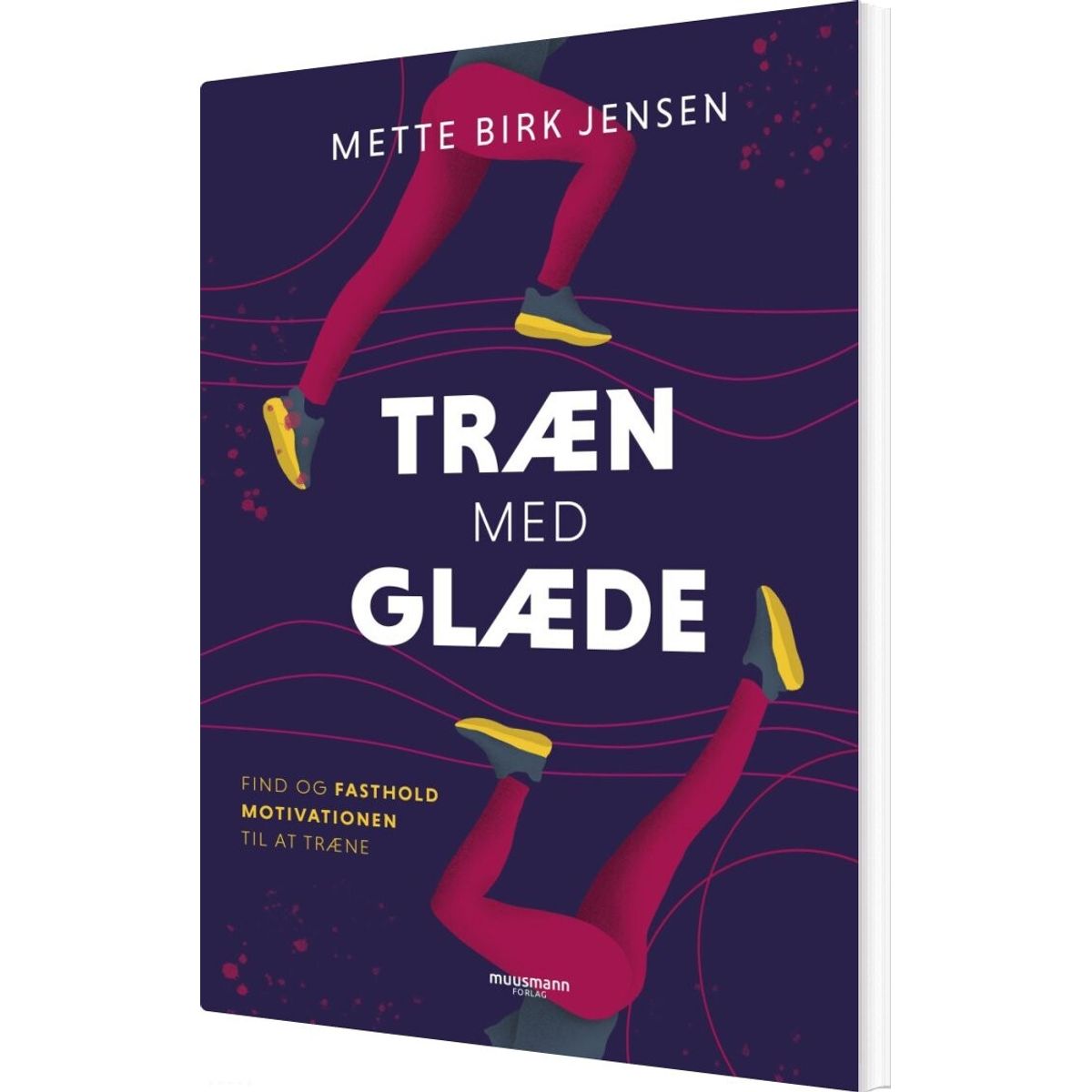 Træn Med Glæde - Mette Birk Jensen - Bog