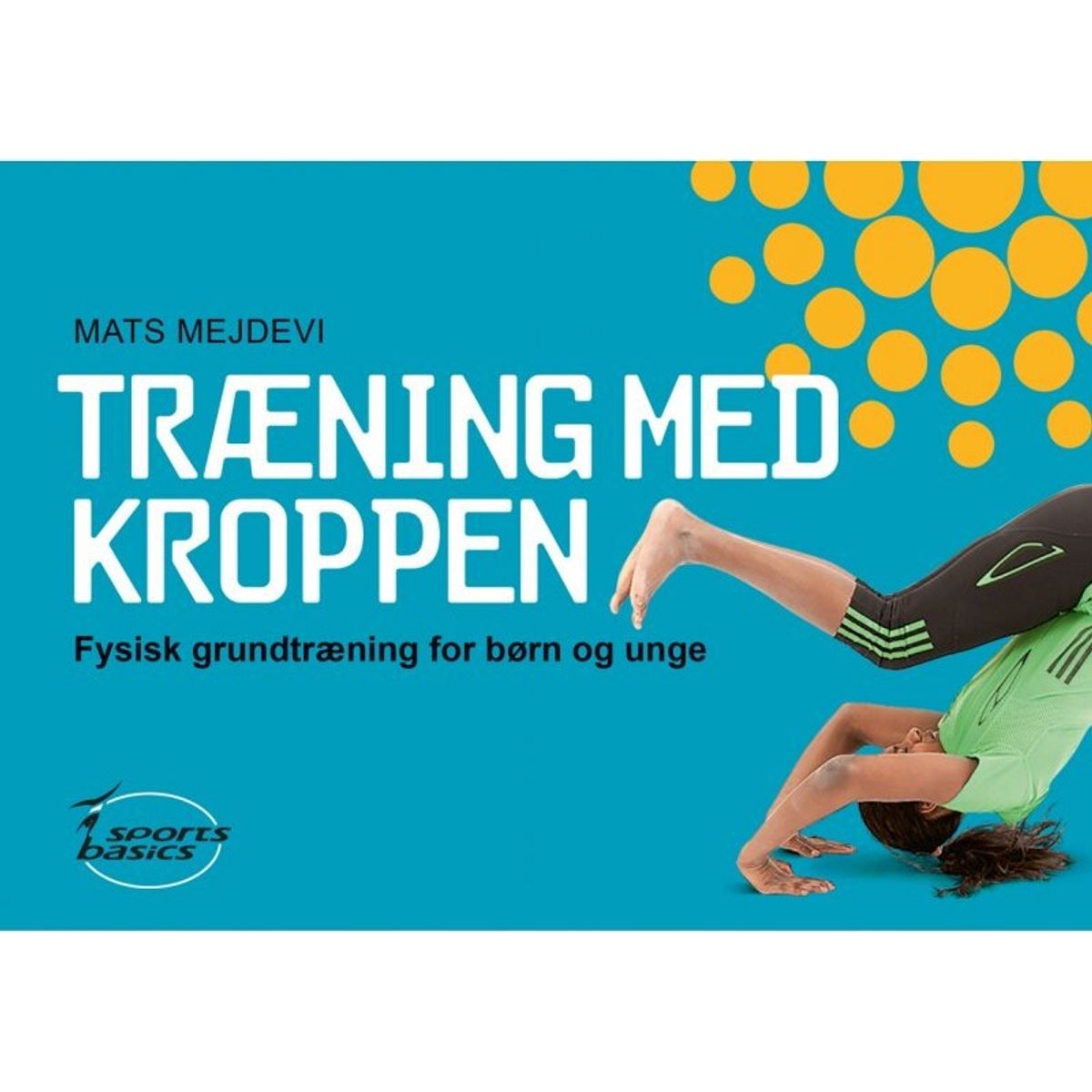 Træning Med Kroppen - Mats Mejdevi - Bog