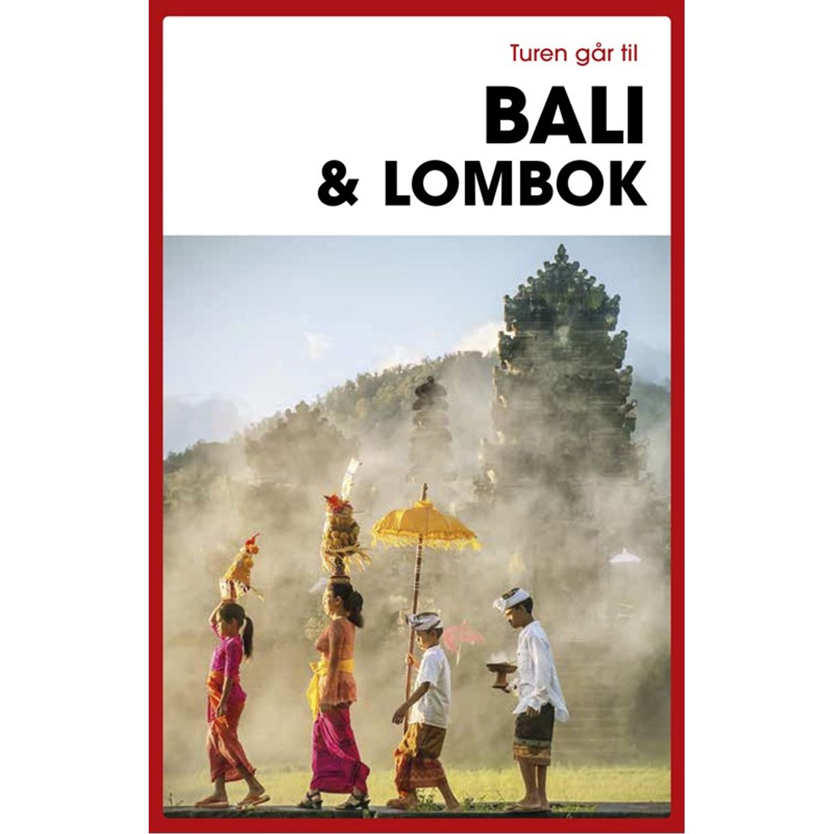 Turen går til Bali & Lombok