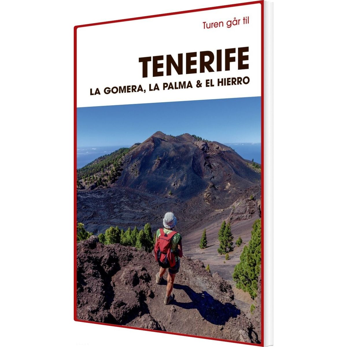 Turen Går Til Tenerife, La Gomera, La Palma & El Hierro - Mia Hove Christensen - Bog