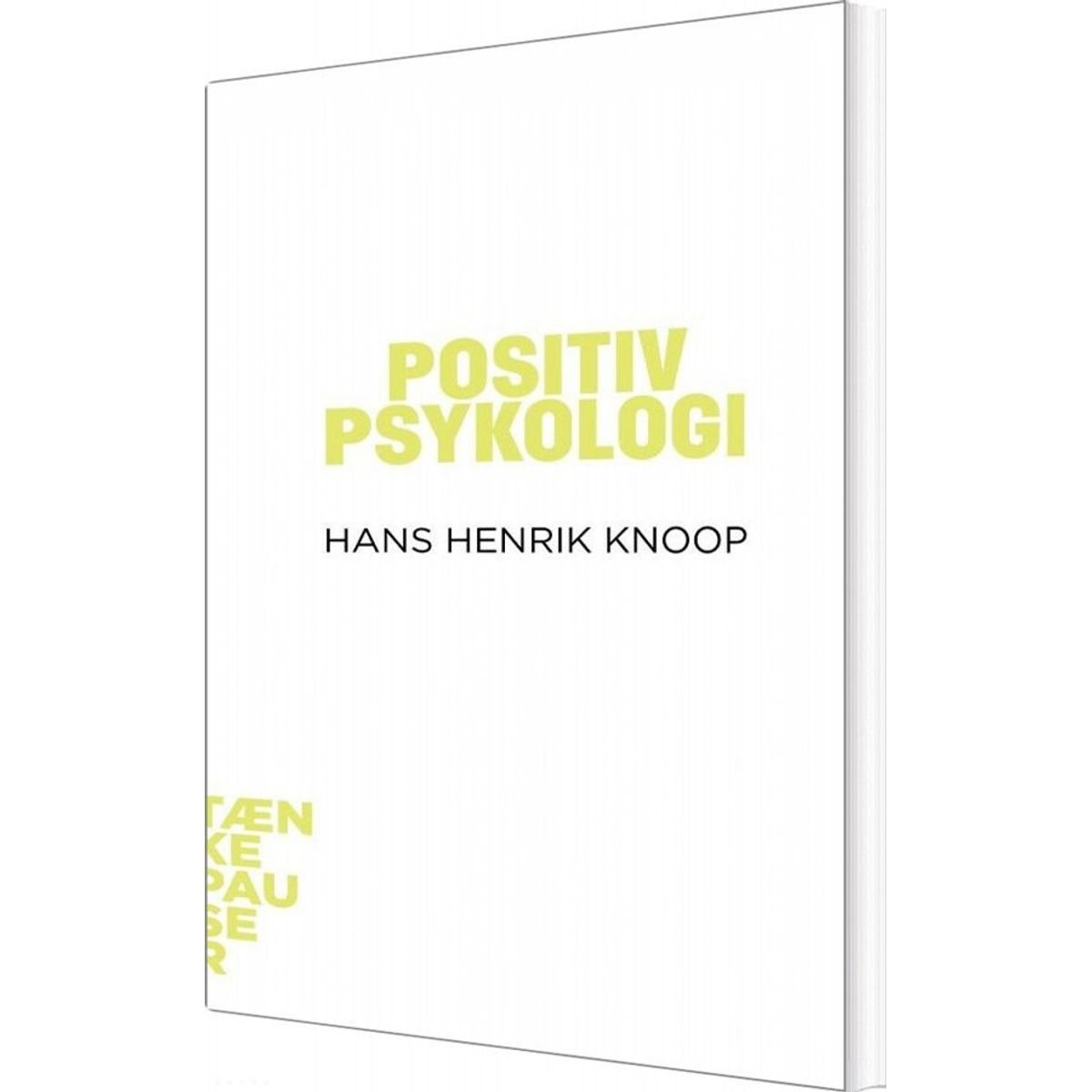 Tænkepauser - Positiv Psykologi - Hans Henrik Knoop - Bog