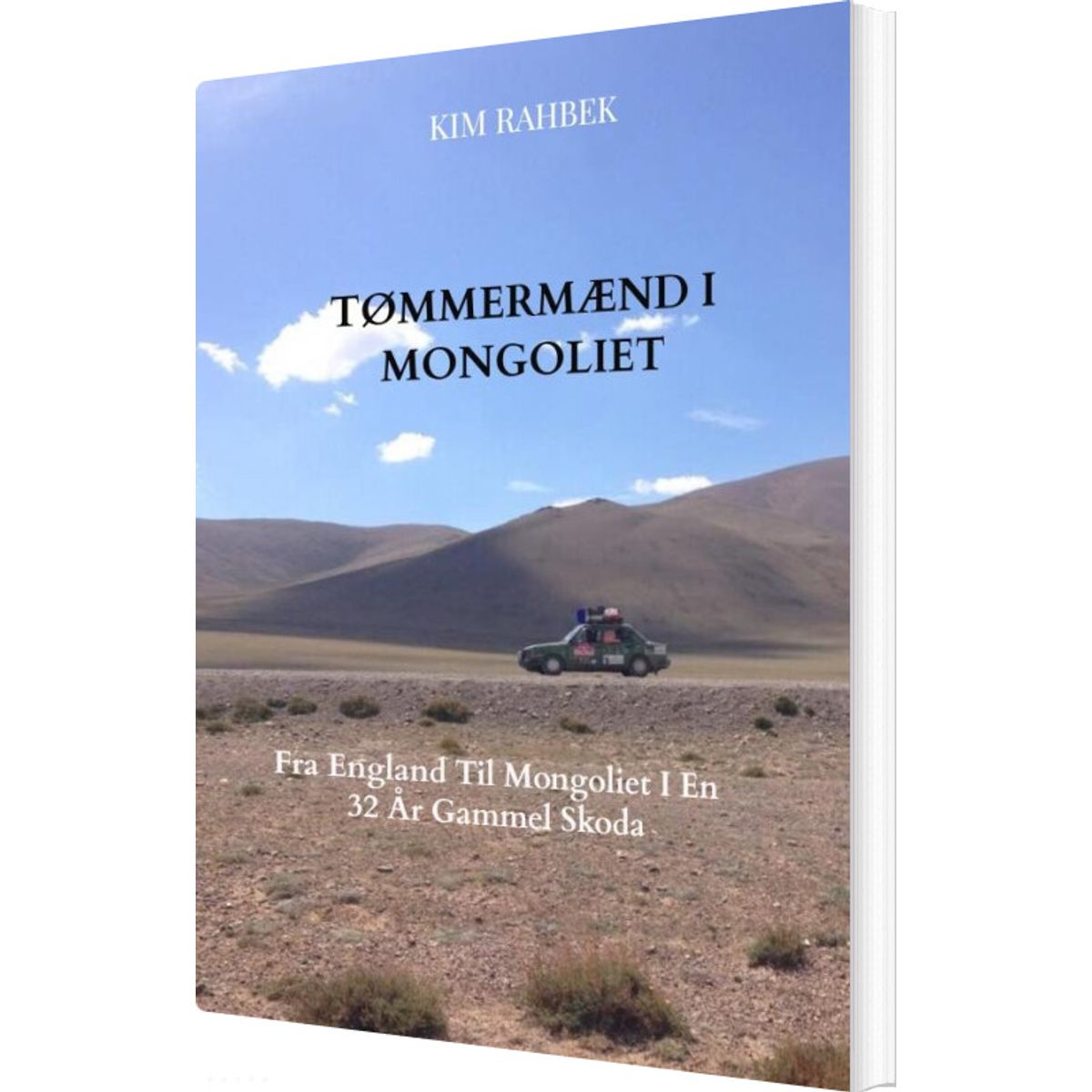 Tømmermænd I Mongoliet - Kim Rahbek - Bog