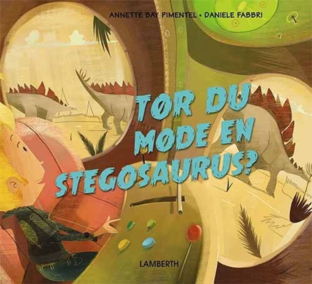 Tør Du Møde En Stegosaurus? - Annette Bay Pimentel - Bog