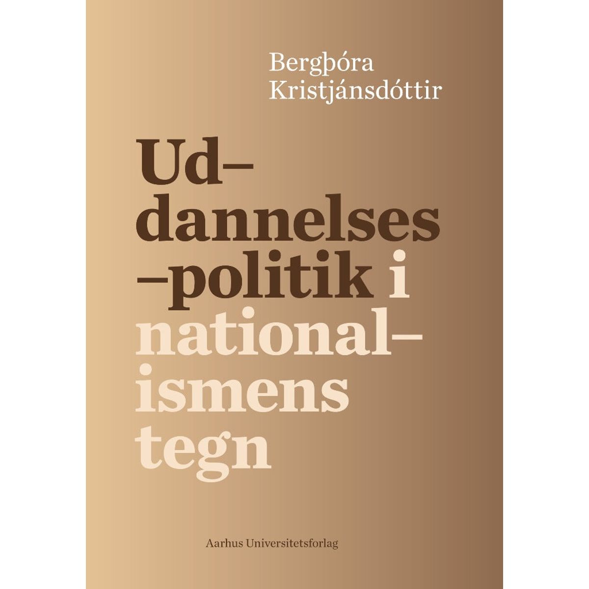 Uddannelsespolitik i nationalismens tegn