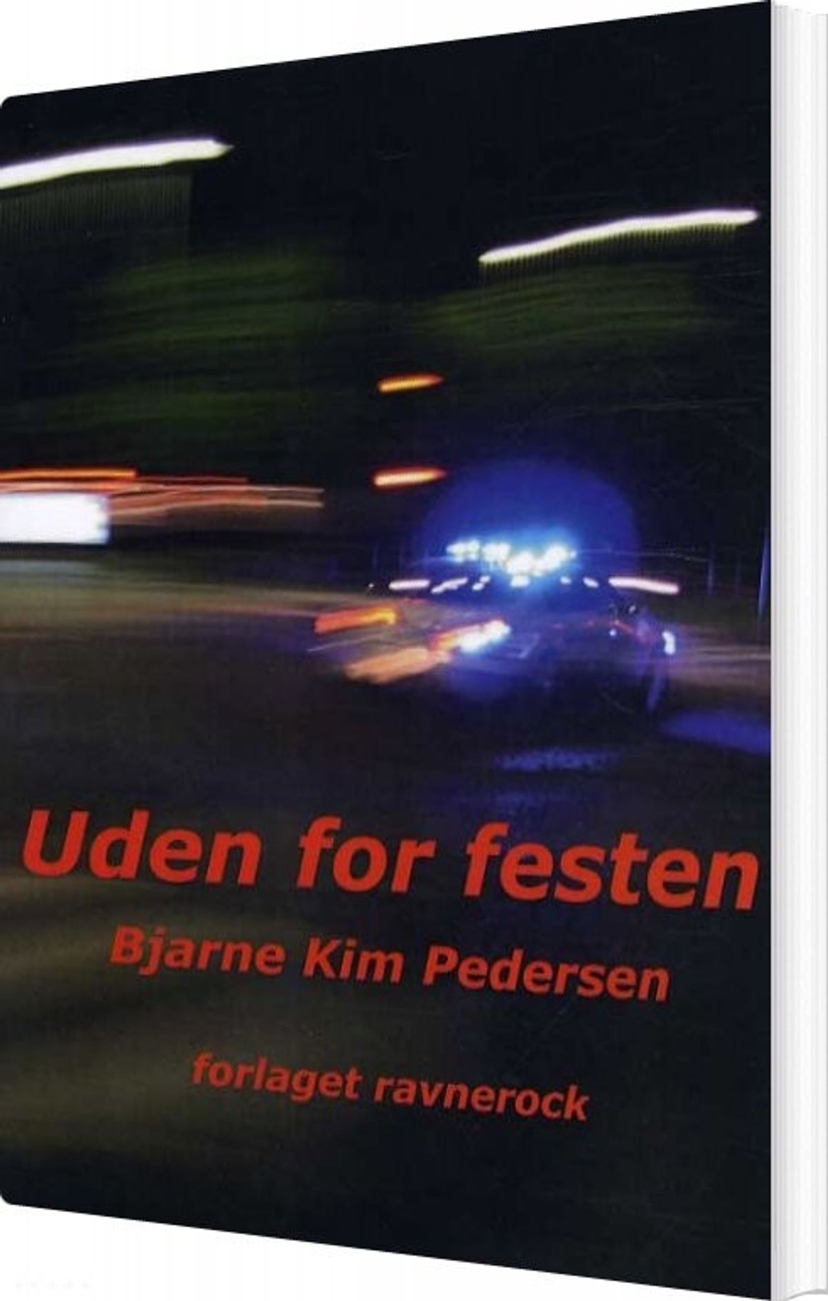 Uden For Festen - Bjarne Kim Pedersen - Bog