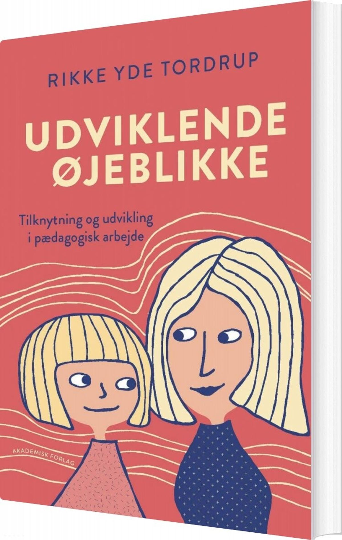 Udviklende øjeblikke - Rikke Yde Tordrup - Bog