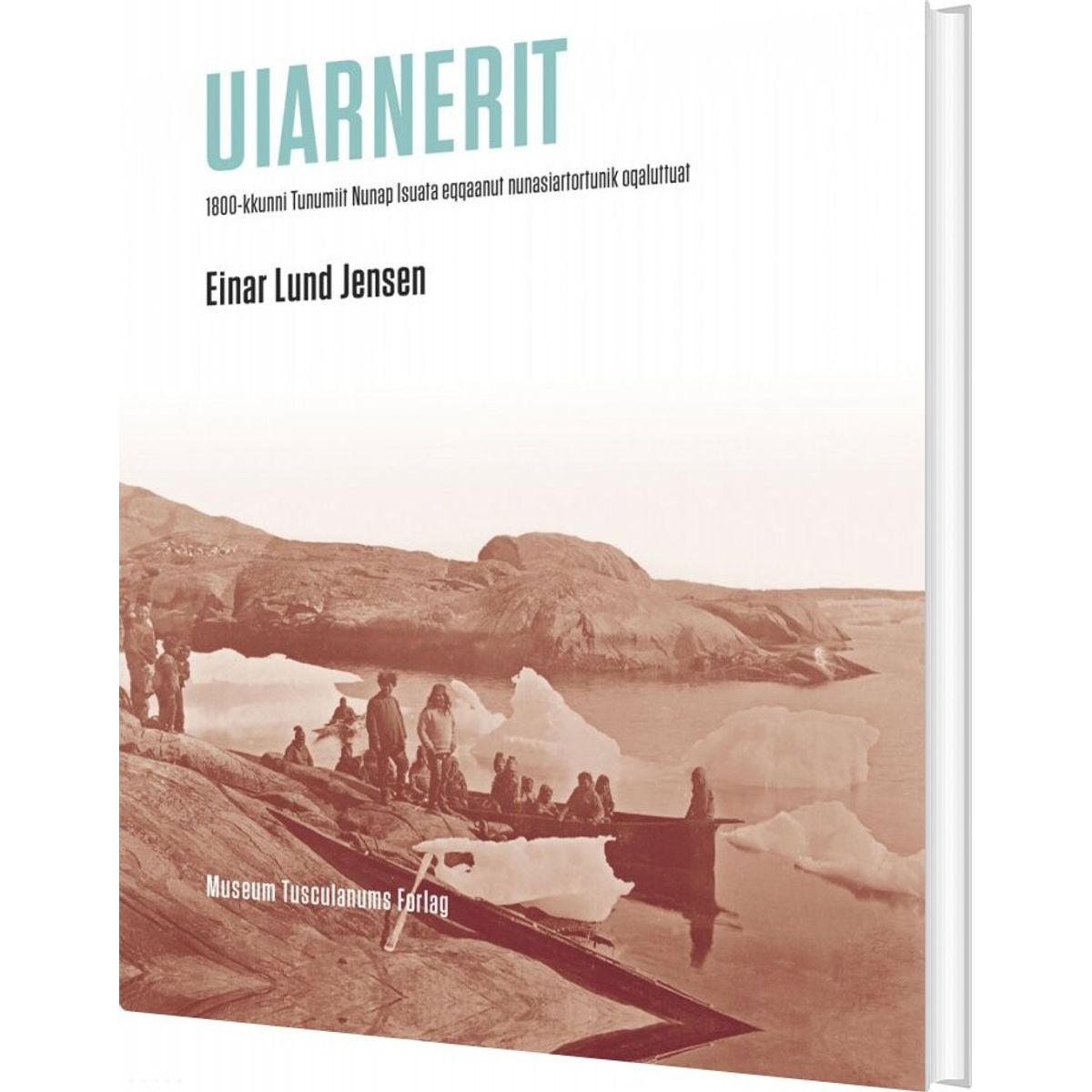 Uiarnerit - Einar Lund Jensen - Grønlandsk Bog