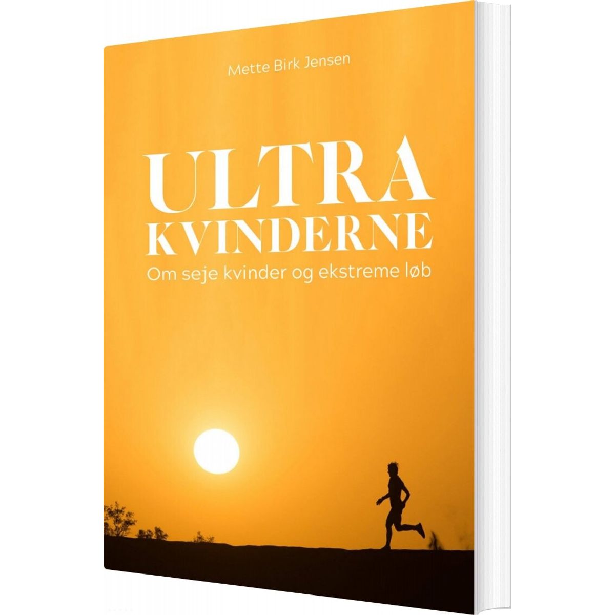 Ultrakvinderne - Om Seje Kvinder Og Ekstreme Løb - Mette Birk Jensen - Bog