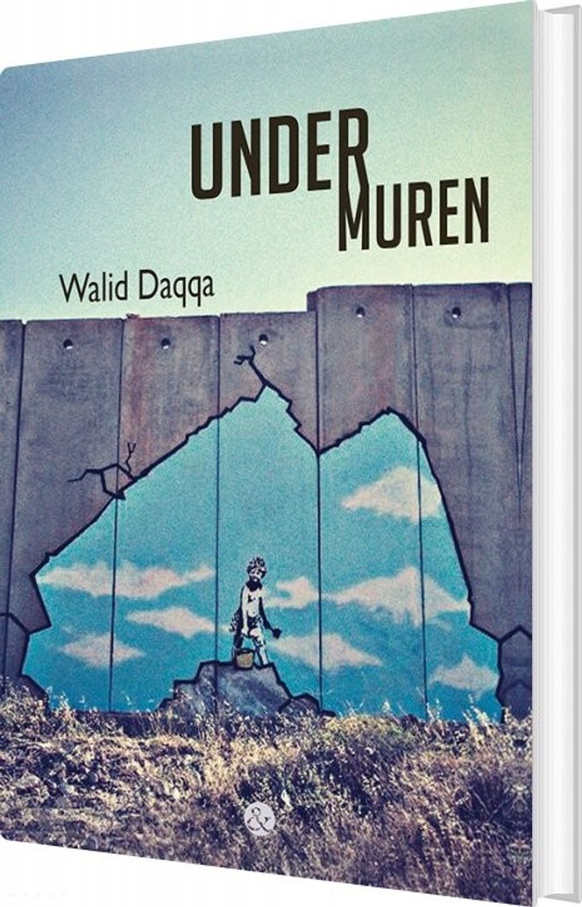 Under Muren - Walid Daqqa - Bog