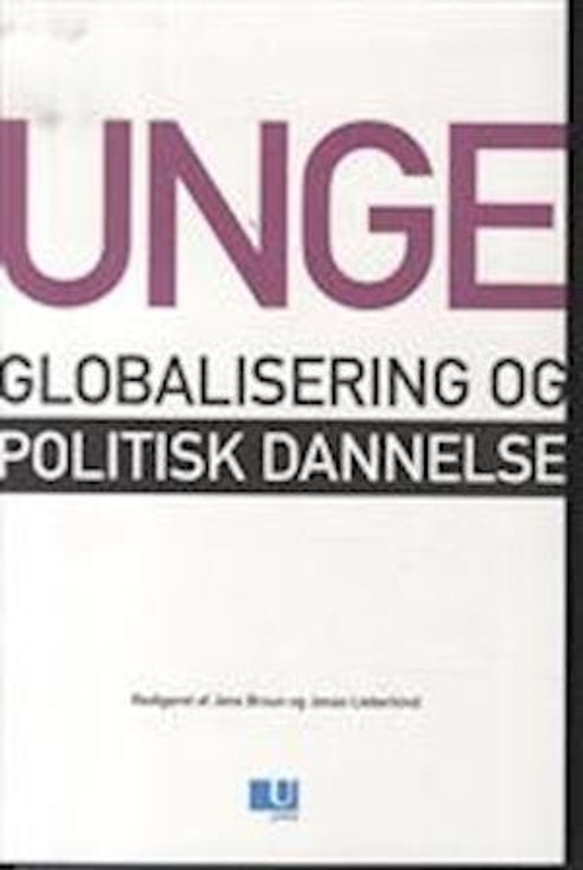 Unge, Globalisering Og Politisk Dannelse - Søren Christensen - Bog