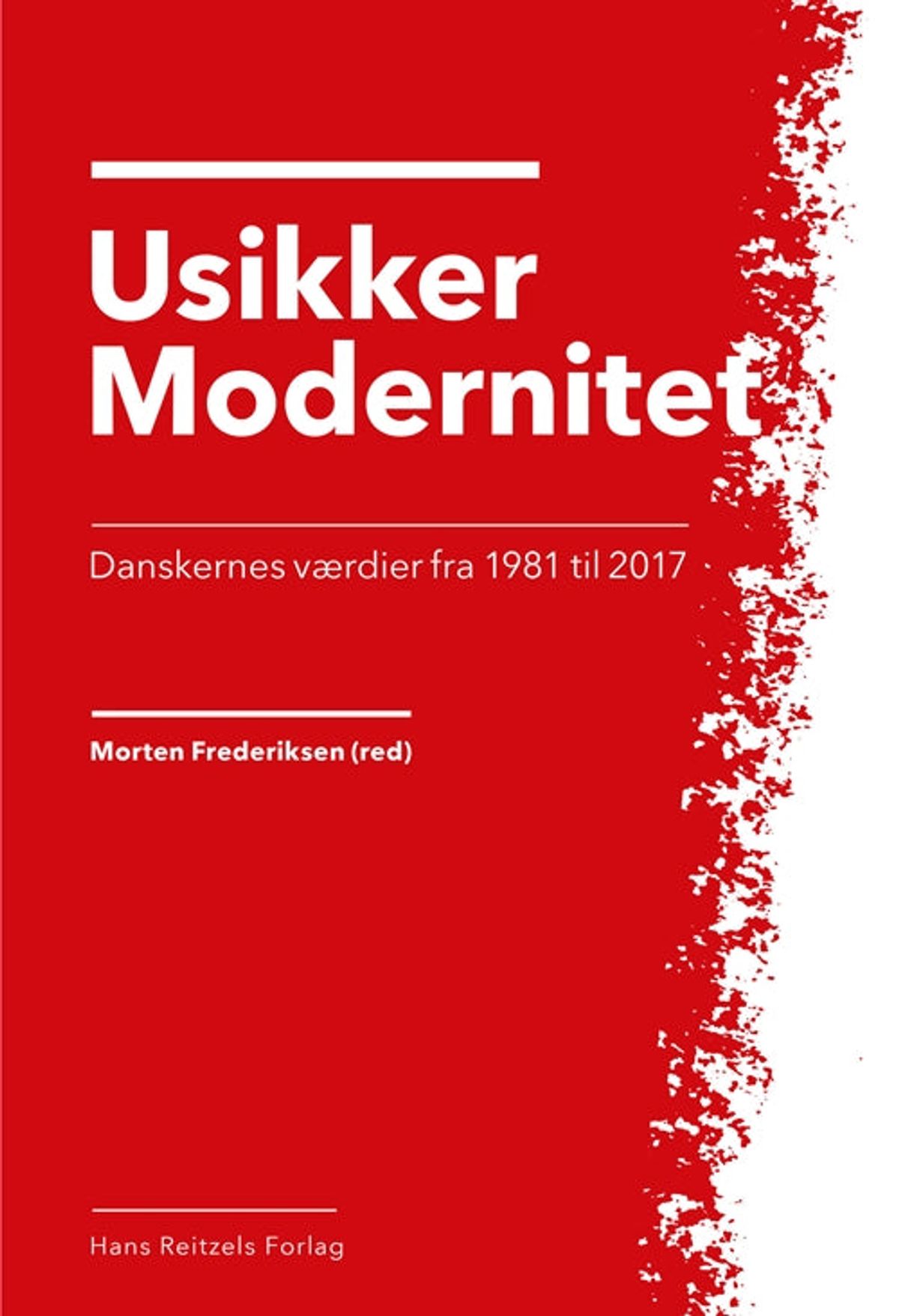 Usikker modernitet - Danskernes værdier fra 1981 til 2017