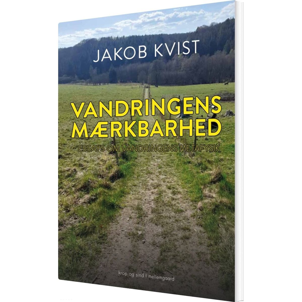 Vandringens Mærkbarhed - Jakob Kvist - Bog