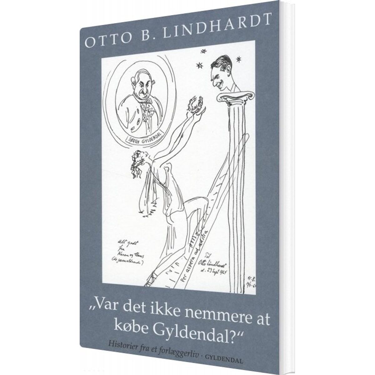 Var Det Ikke Nemmere At Købe Gyldendal? - Otto B. Lindhardt - Bog