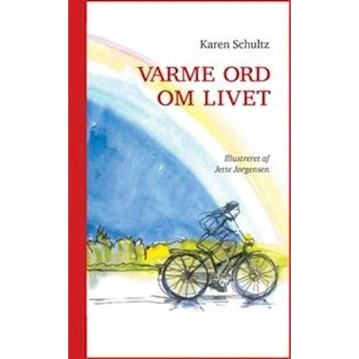 Varme Ord Om Livet - Karen Schultz - Bog