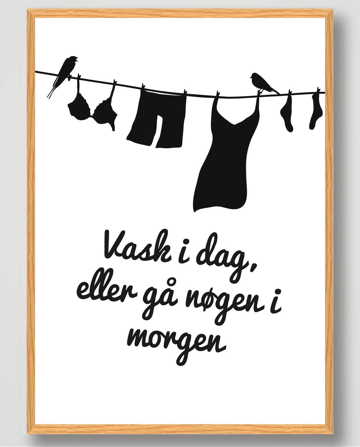 Vask i dag - plakat (Størrelse: L - 50x70cm (B2))