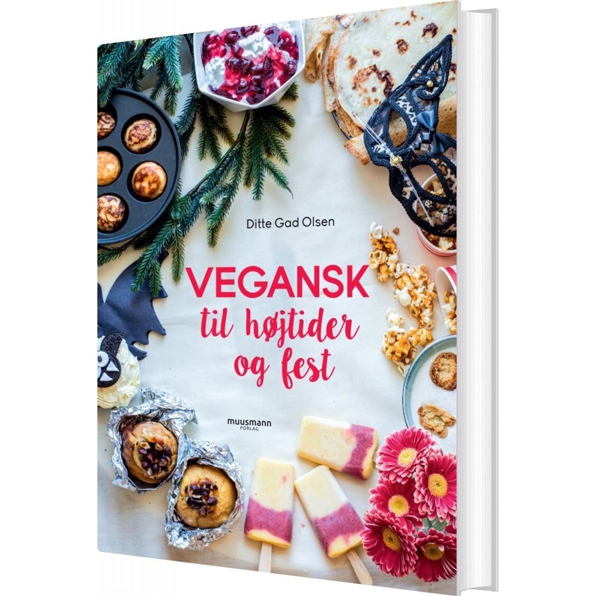 Vegansk Til Højtider Og Fest - Ditte Gad Olsen - Bog