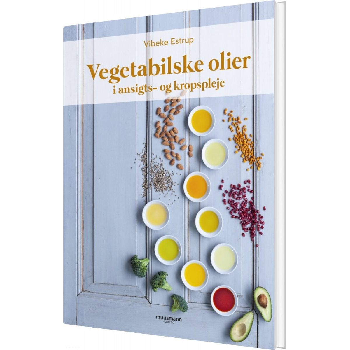 Vegetabilske Olier I Hudpleje - Vibeke Estrup - Bog