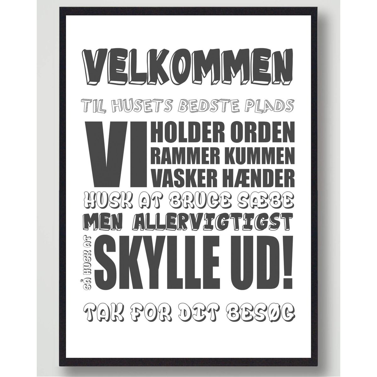 Velkommen til huset bedste... (Hvid) - plakat (Størrelse: L - 50x70cm (B2))