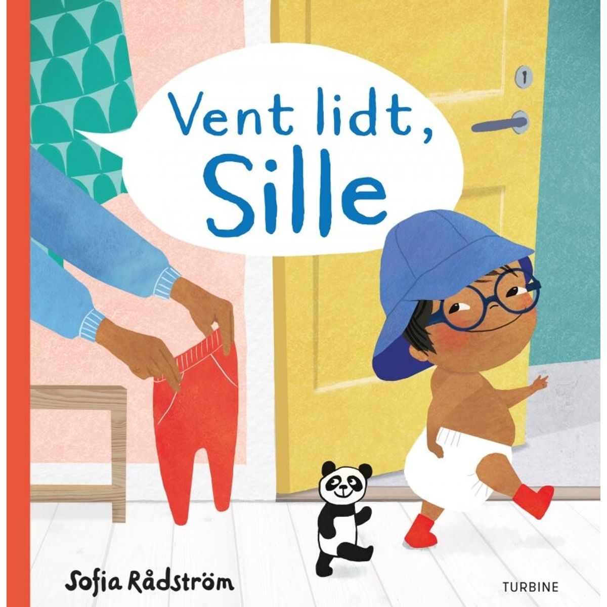 Vent Lidt, Sille - Sofia Rådström - Bog