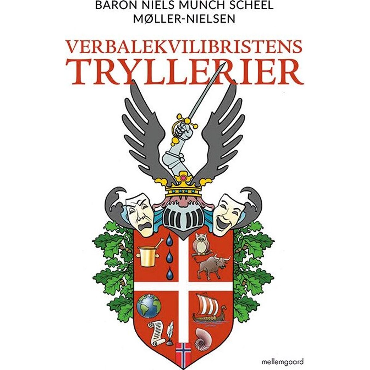 Verbalekvilibristens Tryllerier - Niels Munch Scheel Møller-nielsen - Bog