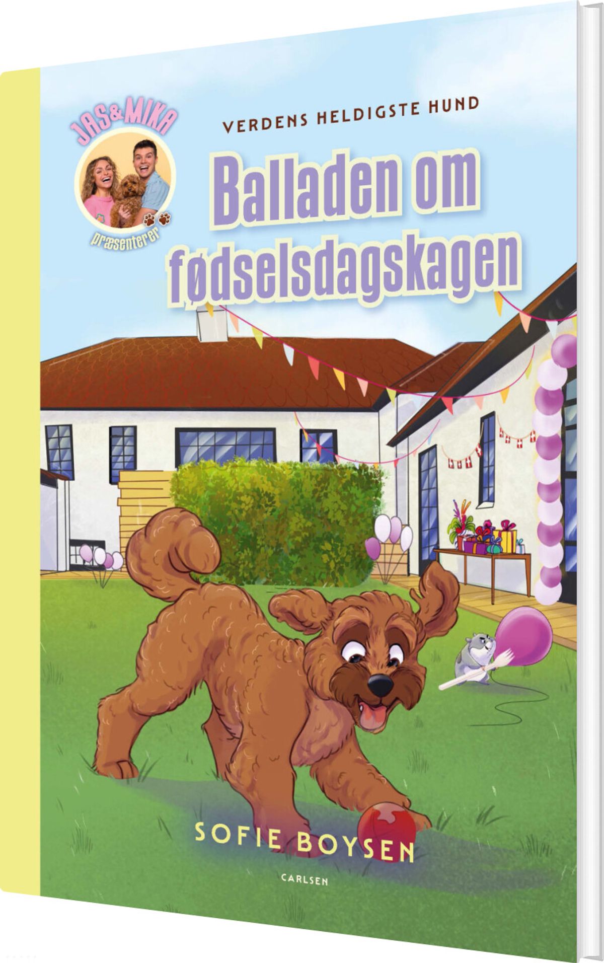 Verdens Heldigste Hund - Balladen Om Fødselsdagskagen - Sofie Boysen - Bog