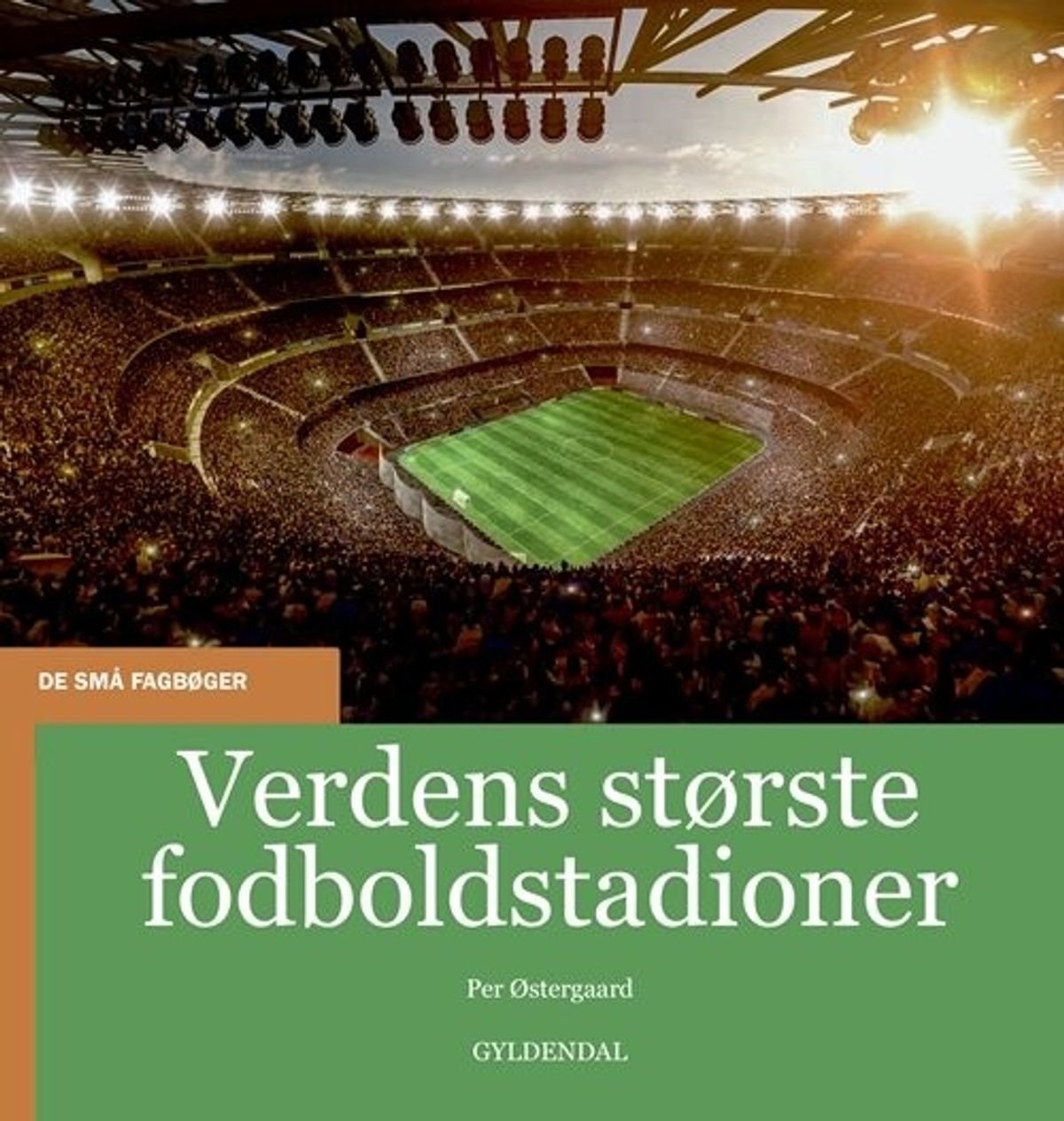 Verdens Største Fodboldstadioner - Per østergaard - Bog