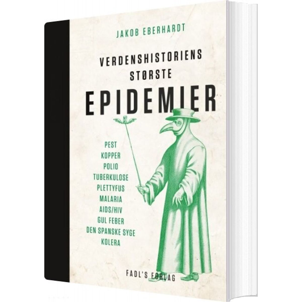 Verdenshistoriens Største Epidemier - Jakob Eberhardt - Bog