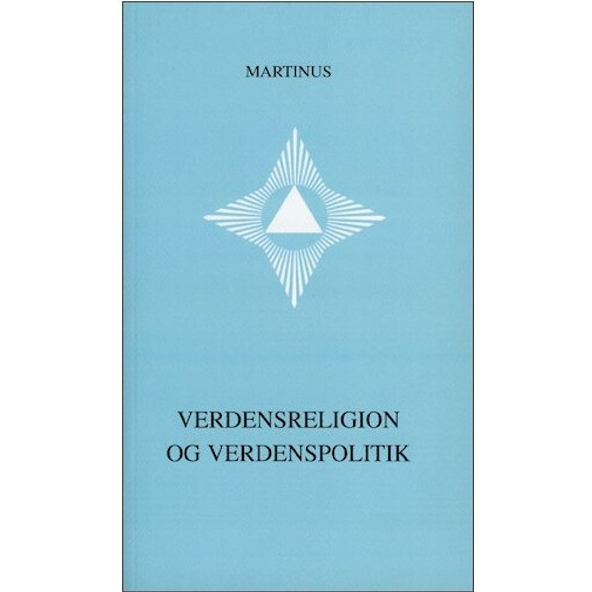 Verdensreligion Og Verdenspolitik - Småbog 17 - Martinus - Bog