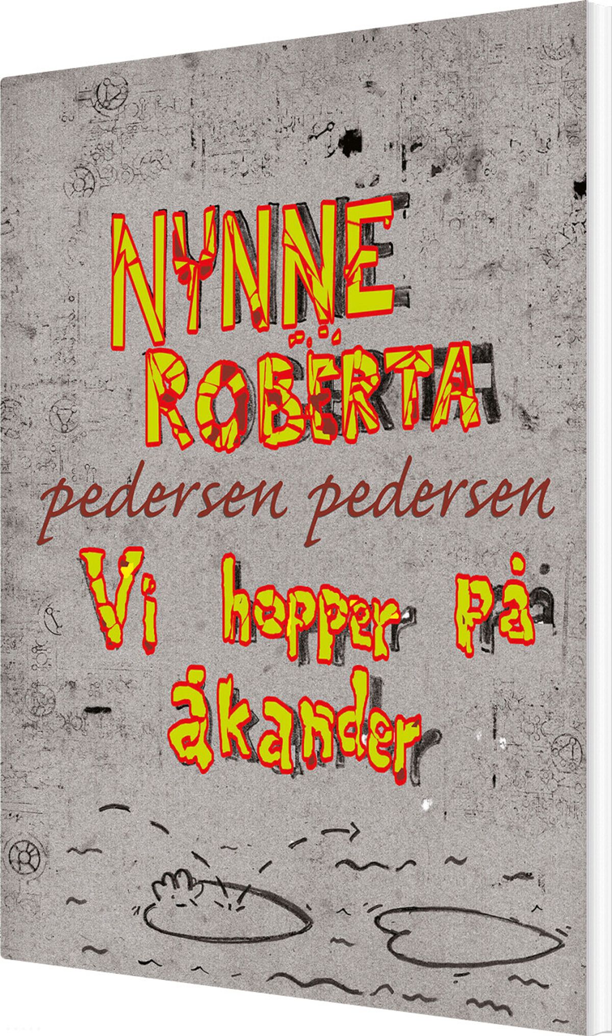 Vi Hopper På åkander - Nynne Roberta Pedersen Pedersen - Bog