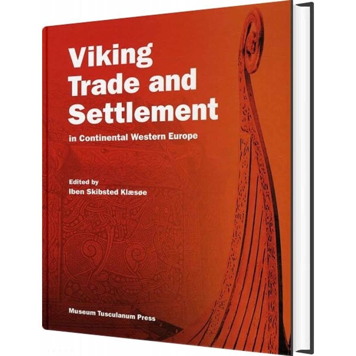 Viking Trade And Settlement In Continental Western Europe - Iben Skibsted Klæsøe - English Book